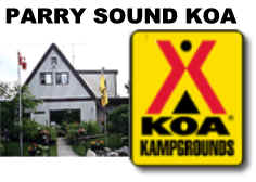 Log Kamping Kabins. Secluded, open & wooded sites. Kids play area, trampoline, heated pool & mini-golf. Nature trails to scenic Beaver Pond, mountain bike & ATV trails, quality boutique & RV supplies. Nearby golf, beaches, fishing. 30,000 island cruises, Lookout Tower, museum & Festival of Sound. KOA, #276 Rankin Lake Rd, RR 2, Parry Sound, ONT P2A 2W8.  Information: (705) 378-2721